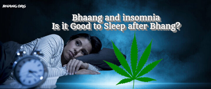 Bhaang and insomnia