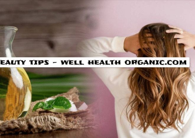 beauty tips – well health organic.com