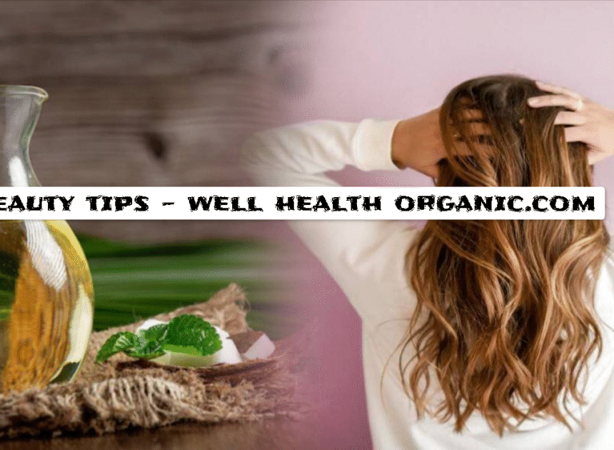beauty tips – well health organic.com