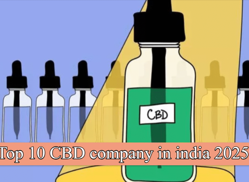 Top 10 Bhang (CBD) company in india 2025