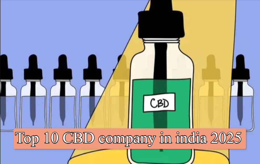 Top 10 Bhang (CBD) company in india 2025